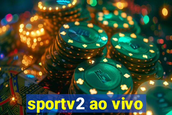 sportv2 ao vivo